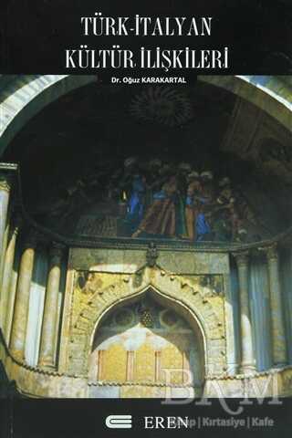 Türk - İtalyan Kültür İlişkileri - Eren Yayıncılık