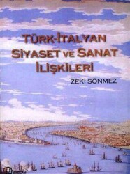 Türk-İtalyan Siyaset ve Sanat İlişkileri - Bağlam Yayınları