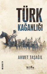 Türk Kağanlığı - Bilge Kültür Sanat