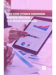 Türk Kamu İstihdam Kurumunun Dönüşüm Sürecinde - Gazi Kitabevi