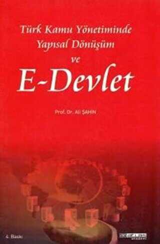 Türk Kamu Yönetiminde Yapısal Dönüşüm ve E-Devlet - Atlas Akademi