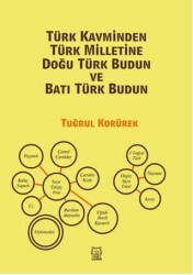 Türk Kavminden Türk Milletine Doğu Türk Budun ve Batı Türk Budun - Luna Yayınları