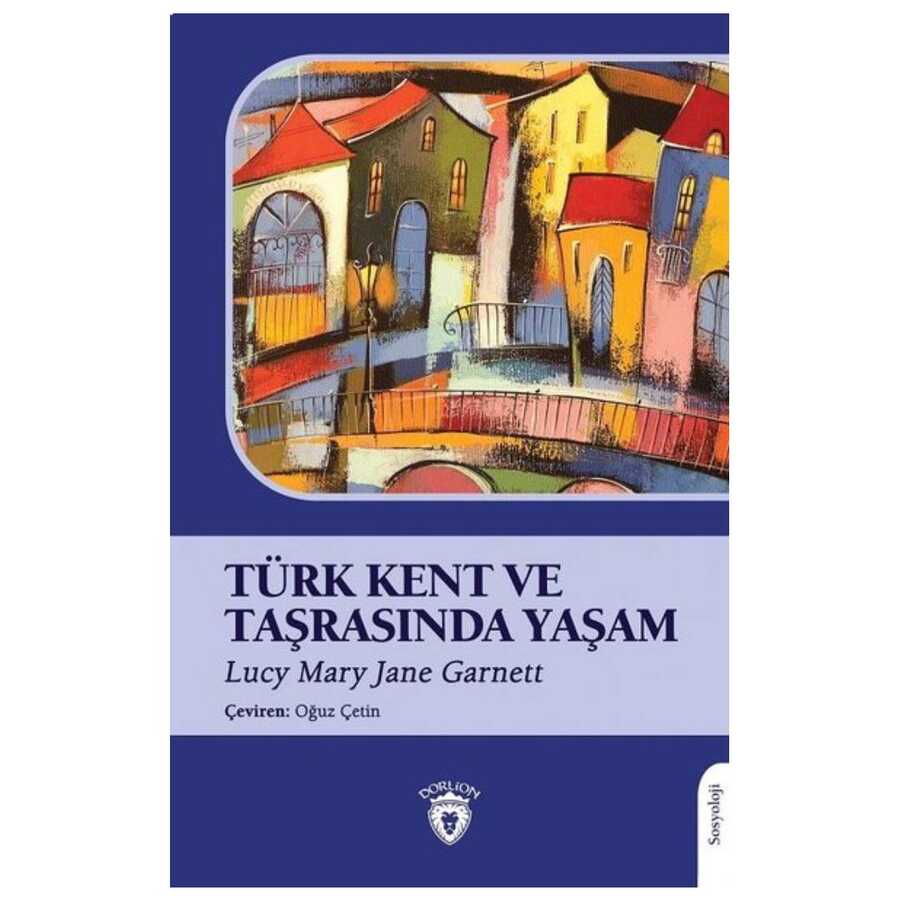 Türk Kent ve Taşrasında Yaşam - Dorlion Yayınları