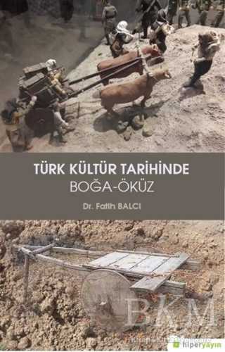 Türk Kültür Tarihinde Boğa - Öküz - Hiperlink Yayınları