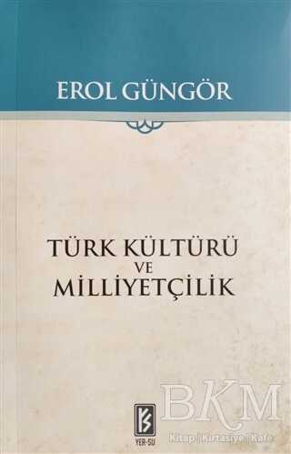 Türk Kültürü ve Milliyetçilik - Yer-Su Yayınları
