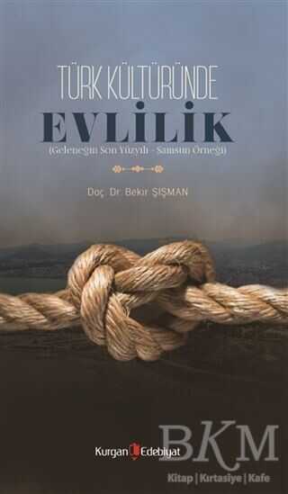 Türk Kültüründe Evlilik - Kurgan Edebiyat