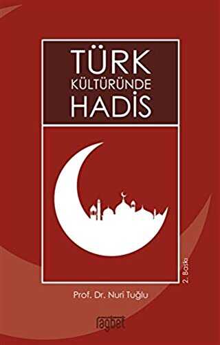 Türk Kültüründe Hadis - Rağbet Yayınları