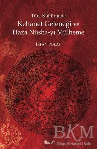 Türk Kültüründe Kehanet Geleneği ve Haza Nüsha-yı Mülheme - Kitabevi Yayınları