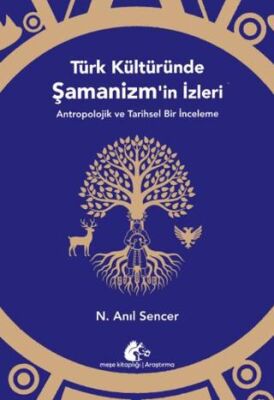 Türk Kültüründe Şamanizm’in İzleri - 1