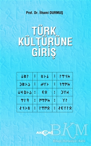 Türk Kültürüne Giriş - Akçağ Yayınları