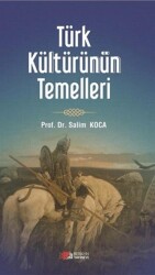 Türk Kültürünün Temelleri - Berikan Yayınevi