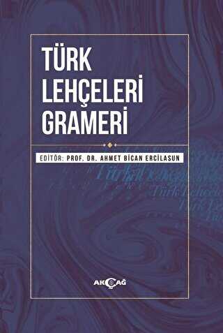 Türk Lehçeleri Grameri - Akçağ Yayınları