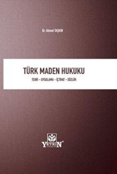 Türk Maden Hukuku - Yetkin Yayınları
