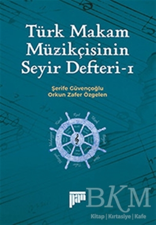 Türk Makam Müzikçisinin Seyir Defteri-1 - Pan Yayıncılık