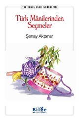 Türk Manilerinden Seçmeler - Bilge Kültür Sanat
