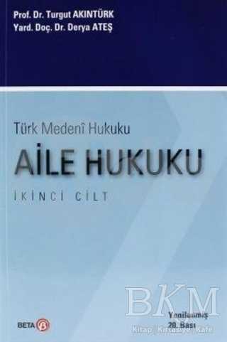 Türk Medeni Hukuku 2. Cilt : Aile Hukuku