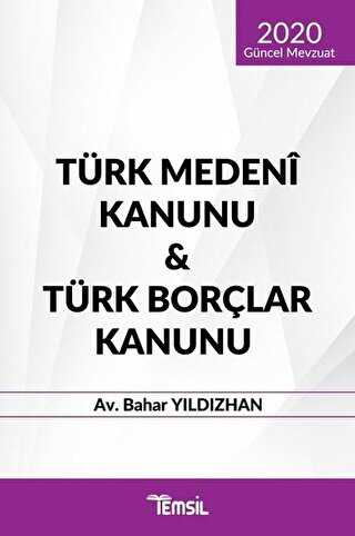 Türk Medeni Kanunu - Türk Borçlar Kanunu 2020 Güncel Mevzuat