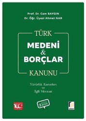 Türk Medeni Kanunu Türk Borçlar Kanunu Yürürlük Kanunları ve İlgili Mevzuat - Adalet Yayınevi