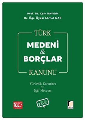 Türk Medeni Kanunu Türk Borçlar Kanunu Yürürlük Kanunları ve İlgili Mevzuat - 1