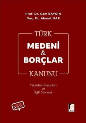 Türk Medeni Kanunu Türk Borçlar Kanunu Yürürlük Kanunları ve İlgili Mevzuat - 1