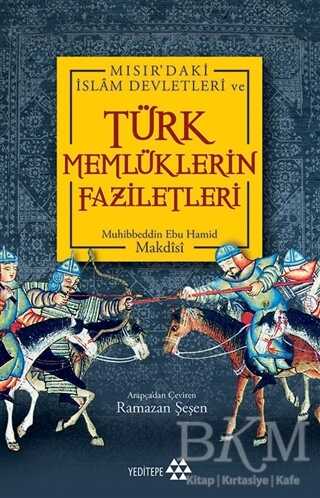 Türk Memlüklerin Faziletleri - Yeditepe Yayınevi