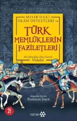Mısır`daki İslam Devletleri ve Türk Memlüklerin Faziletleri - Yeditepe Yayınevi