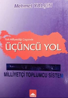 Türk Milliyetçiliği Çizgisinde Üçüncü Yol - 1