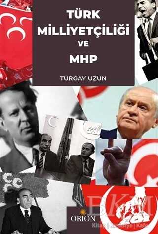 Türk Milliyetçiliği ve MHP - Orion Kitabevi