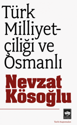 Türk Milliyetçiliği ve Osmanlı - Ötüken Neşriyat