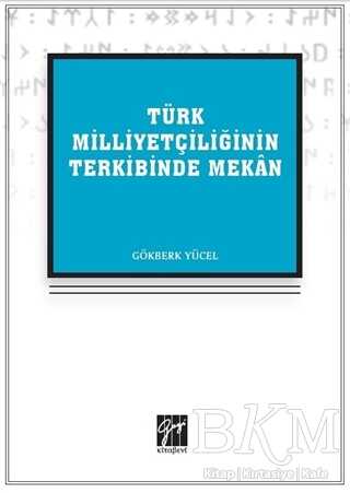 Türk Milliyetçiliğinin Terkibinde Mekan - Gazi Kitabevi