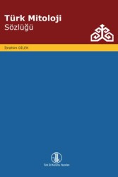 Türk Mitoloji Sözlüğü - Türk Dil Kurumu Yayınları