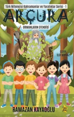 Türk Mitolojisi Kahramanlar ve Yaratıklar Serisi1 - Arçura - 1