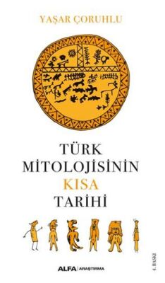 Türk Mitolojisinin Kısa Tarihi - 1