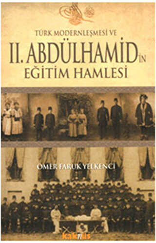 Türk Modernleşmesi ve 2. Abdülhamid’in Eğitim Hamlesi