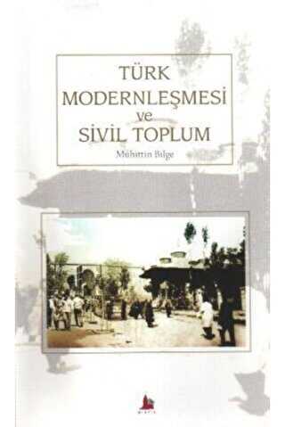 Türk Modernleşmesi Ve Sivil Toplum