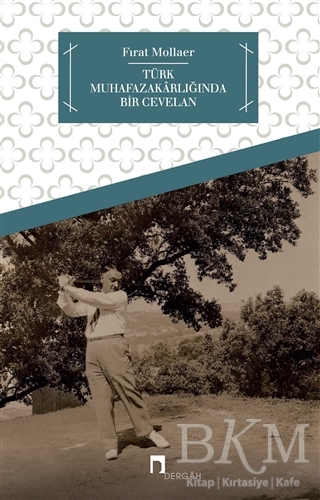 Türk Muhafazakarlığında Bir Cevelan - Dergah Yayınları