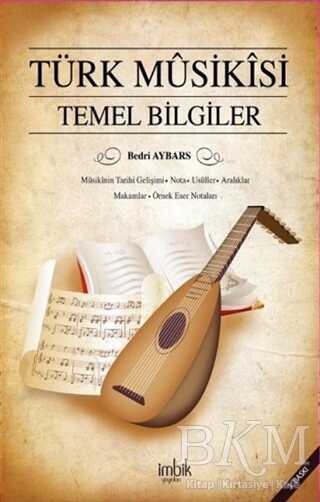 Türk Musikisi Temel Bilgiler - İmbik Yayınları