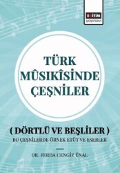 Türk Musıkisinde Çeşniler - Eğitim Yayınevi - Bilimsel Eserler