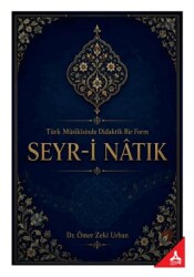 Türk Musikisinde Didaktik Bir Form Seyr-i Natık - Sonçağ Yayınları