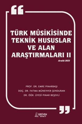 Türk Musikisinde Teknik Hususlar ve Alan Araştırmaları II - 1