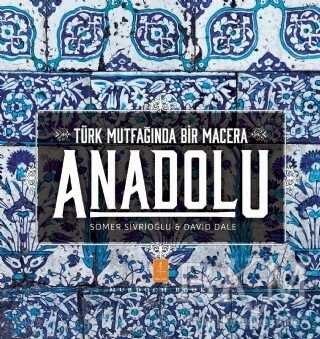 Anadolu - Türk Mutfağında Bir Macera - Nobel Yaşam