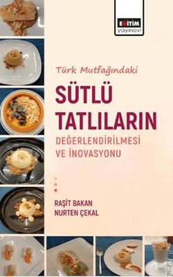Türk Mutfagındaki Sütlü Tatlıların Değerlendirilmesi