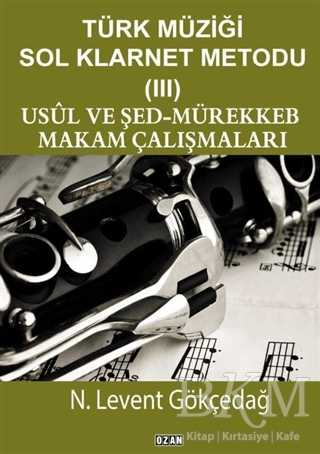 Türk Müziği Sol Klarnet Metodu - 3 - Ozan Yayıncılık