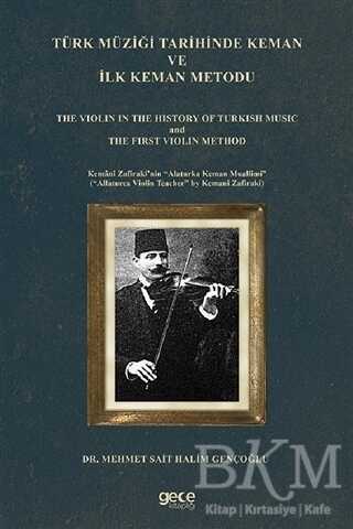 Türk Müziği Tarihinde Keman ve İlk Keman Metodu - The Violin in The History Of Turkish Music and The First Violin Method