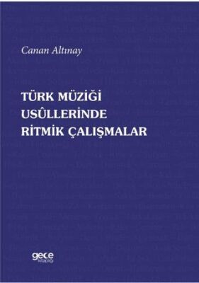 Türk Müziği Usullerinde Ritmik Çalışmalar - 1