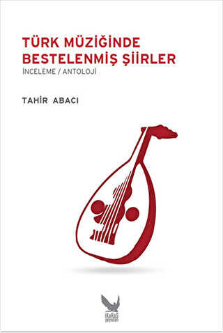 Türk Müziğinde Bestelenmiş Şiirler - İkaros Yayınları