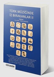 Türk Müziğinde İz Bırakanlar 2 - Efe Akademi Yayınları