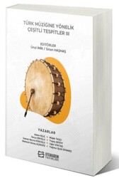 Türk Müziğine Yönelik Çeşitli Tespitler III - Efe Akademi Yayınları