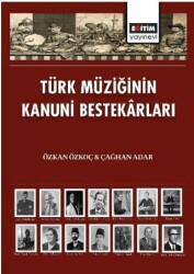 Türk Müziğinin Kanuni Bestekârları - Eğitim Yayınevi - Bilimsel Eserler