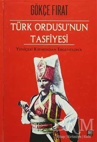 Türk Ordusu’nun Tasfiyesi - İleri Yayınları